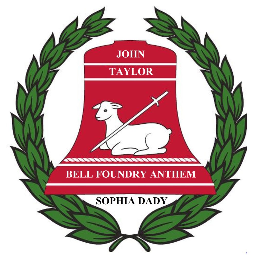 Sophia Dady - John Taylor Bell Foundry Anthem